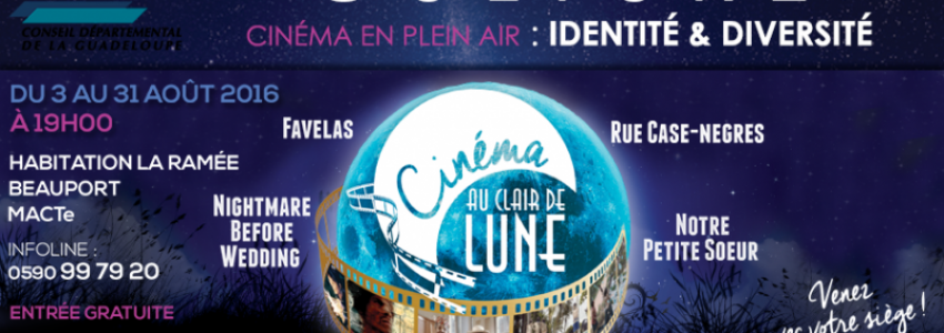 GUADELOUPE.10ème édition du Cinéma au clair de lune du 3 au 31 août !