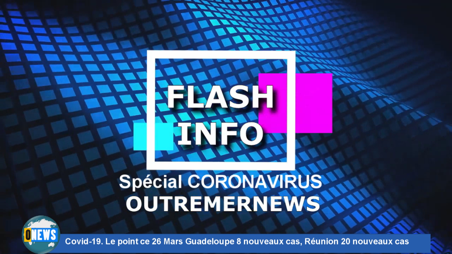 [Vidéo] Covid-19. Le point ce 26 Mars Guadeloupe 8 nouveaux cas, Réunion 20 nouveaux cas.