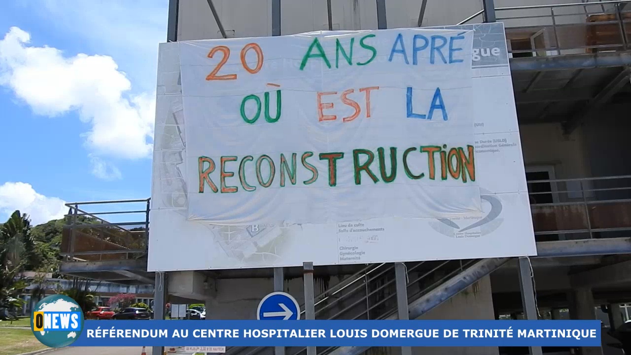 [Vidéo] Onews Martinique. Référendum Hôpital de Trinité, 94,78% pour la sécurisation du bâtiment.
