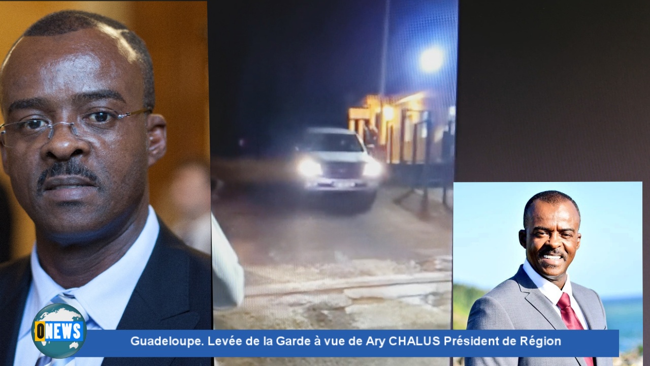 [Vidéo] Onews Guadeloupe. Levée de la Garde à vue de Ary CHALUS Président de Région. Aucune charge retenue à ce stade.