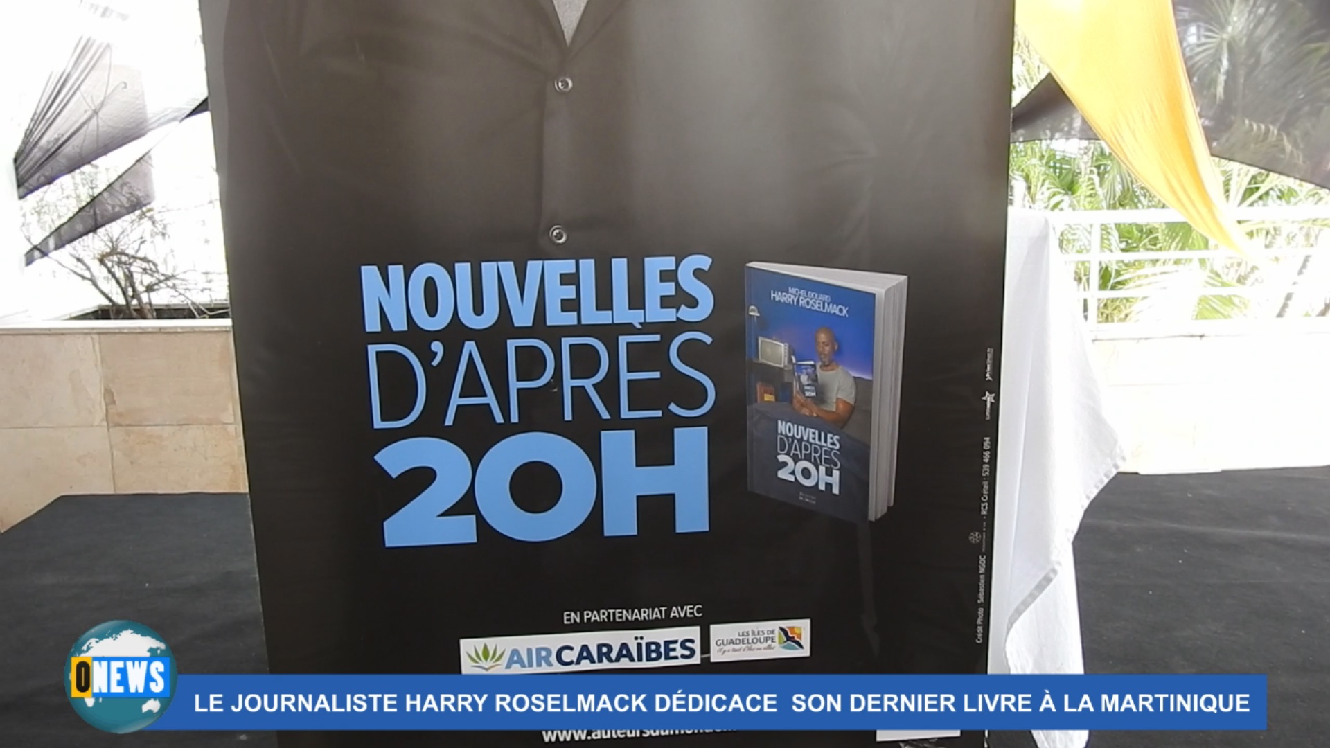 [Vidéo] Onews Martinique. Harry ROSELMACK en séance de dédicaces pour son ouvrage « Nouvelles d’après le 20h »