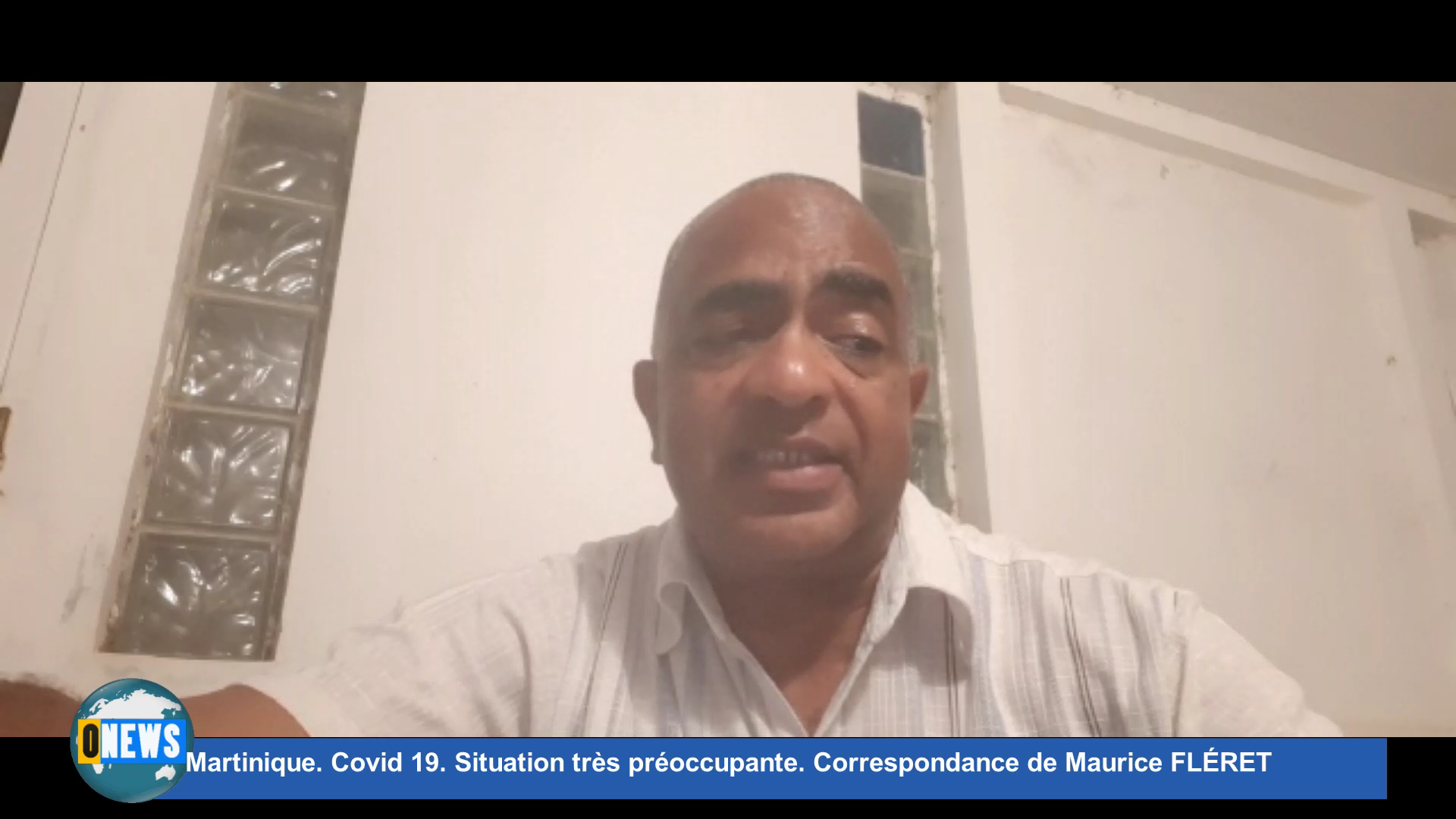 [Vidéo] Covid 19.Martinique. Covid 19. Situation très préoccupante. Correspondance de Maurice FLÉRET