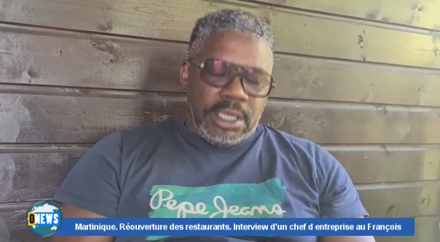 [Vidéo]Onews Martinique. Réouverture des restaurants. Interview d’un chef d entreprise au François