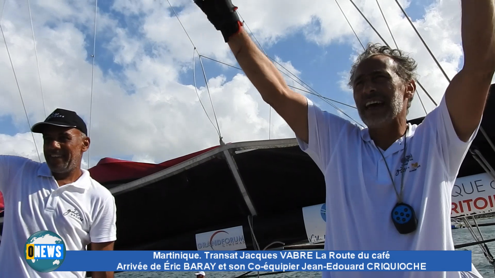 [Vidéo] Martinique. Arrivée à Fort de France de Éric BARAY et de son Co-équipier Transat Jacques VABRE