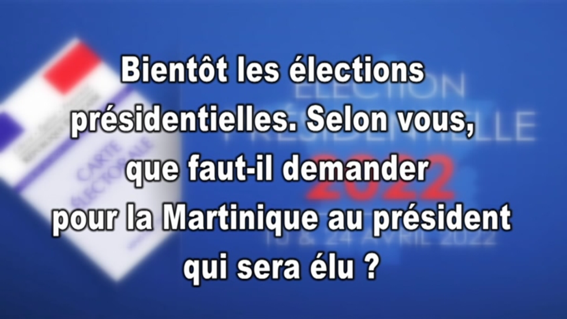 [Vidéo] Que demandent les martiniquais au nouveau Président de la République