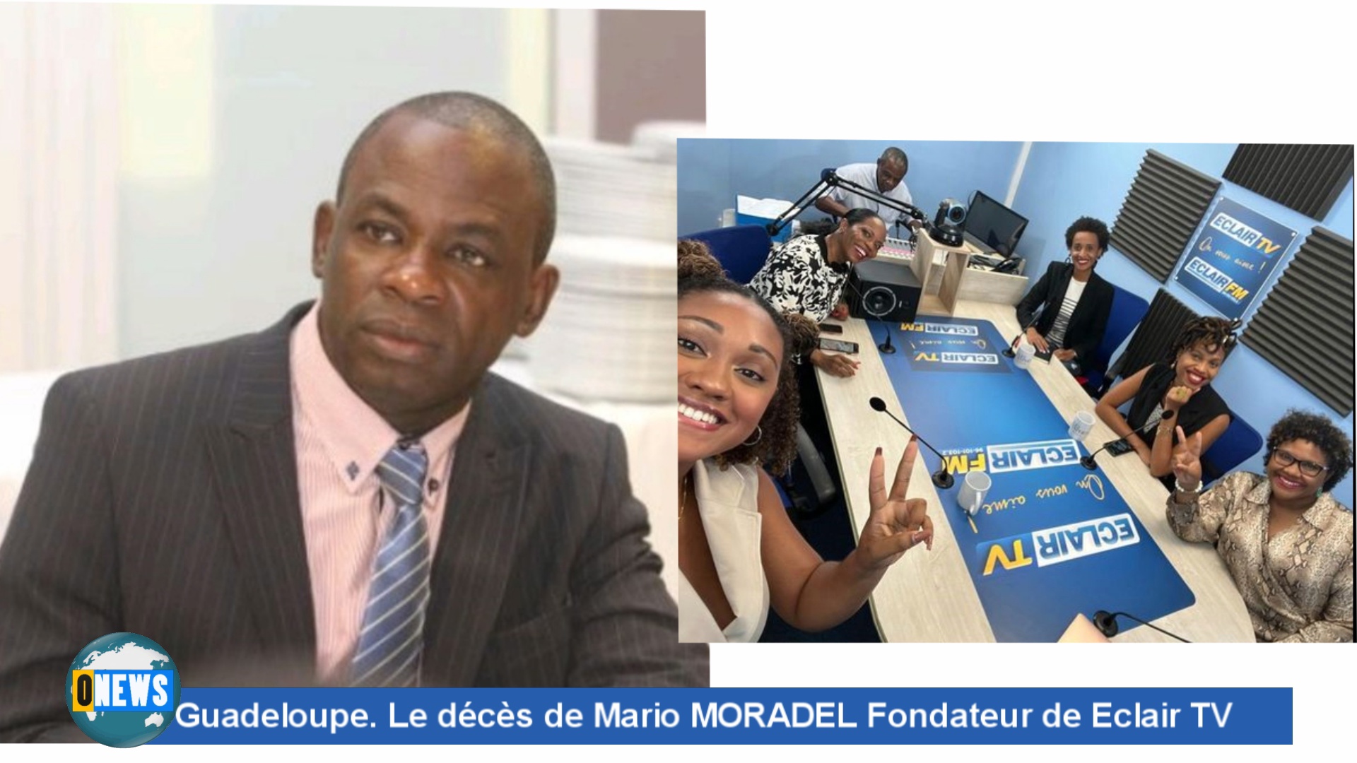 [Vidéo] Guadeloupe. Le décès de Mario MORADEL Fondateur de Eclair Tv