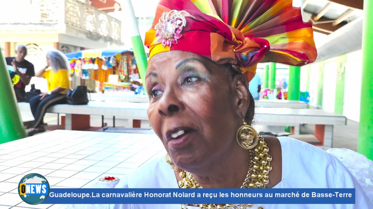 [Vidéo] Guadeloupe. La carnavalière Honorat NOLARD a reçu les honneurs au marché de Basse-Terre