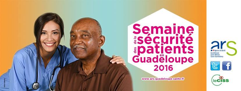 GUADELOUPE. Santé. Semaine de la sécurité des patients.