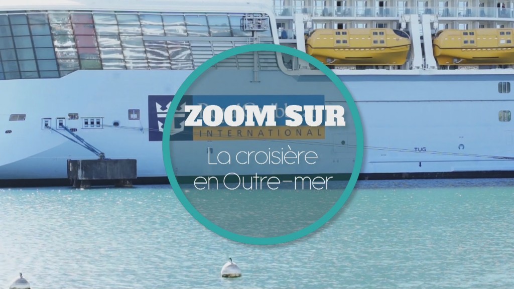 [Vidéo]. Zoom sur la croisière en Outre mer.