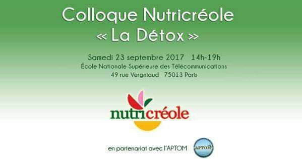 [Vidéo] HEXAGONE. 5 e Colloque Nutricréole « La Détox » Samedi 23 septembre 2017 14h-19h École Nationale Supérieure des Télécommunications 49 rue Vergniaud – 75013 Paris