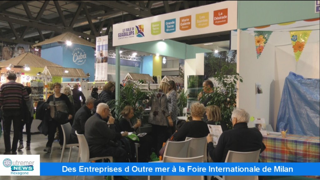 [Vidéo] HEXAGONE. Des entreprises d’Outre mer à la Foire Internationale de Milan