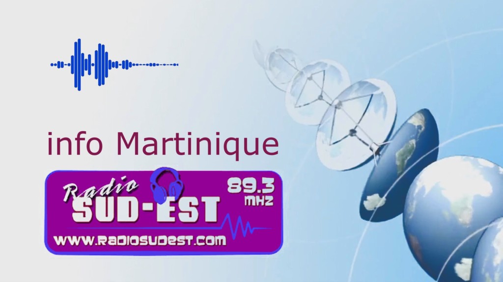 MARTINIQUE. Les dernières infos de Radio sud est