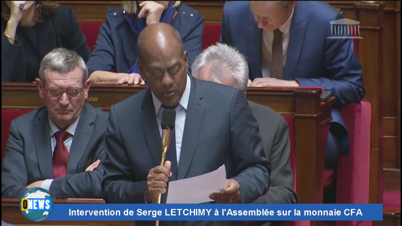 [vidéo] Intervention de Serge LETCHIMY à l’Assemblée sur la monnaie CFA