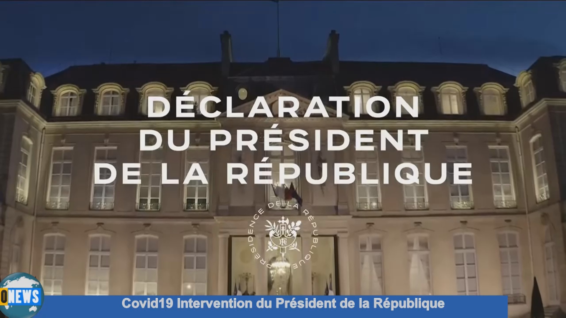 [Vidéo] Onews.Intervention du Président de la République Emmanuel MACRON