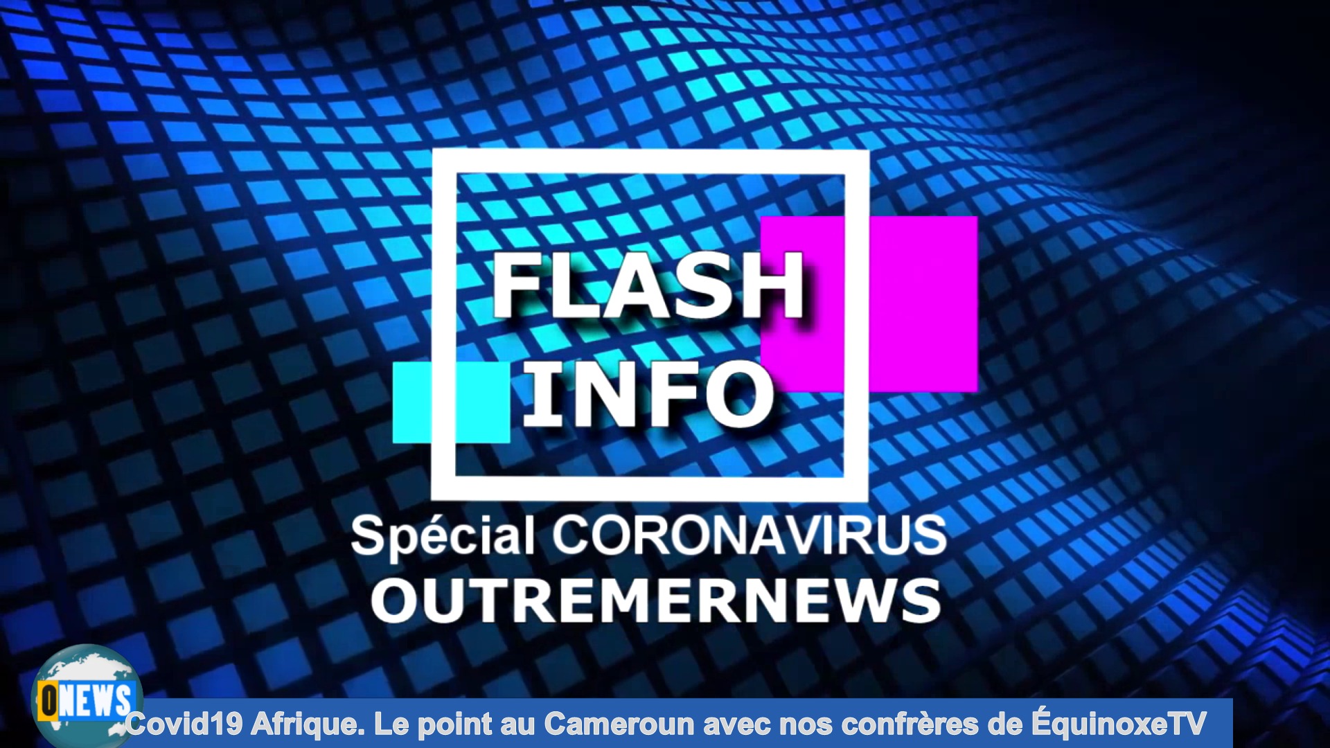 [Vidéo] Covid19 Afrique Le point au Cameroun avec nos confrères de Équinoxe TV