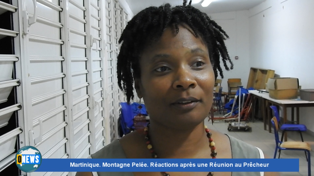 [Vidéo]Onews  Martinique.Montagne Pelée. Réactions d habitants après une Réunion au Prêcheur