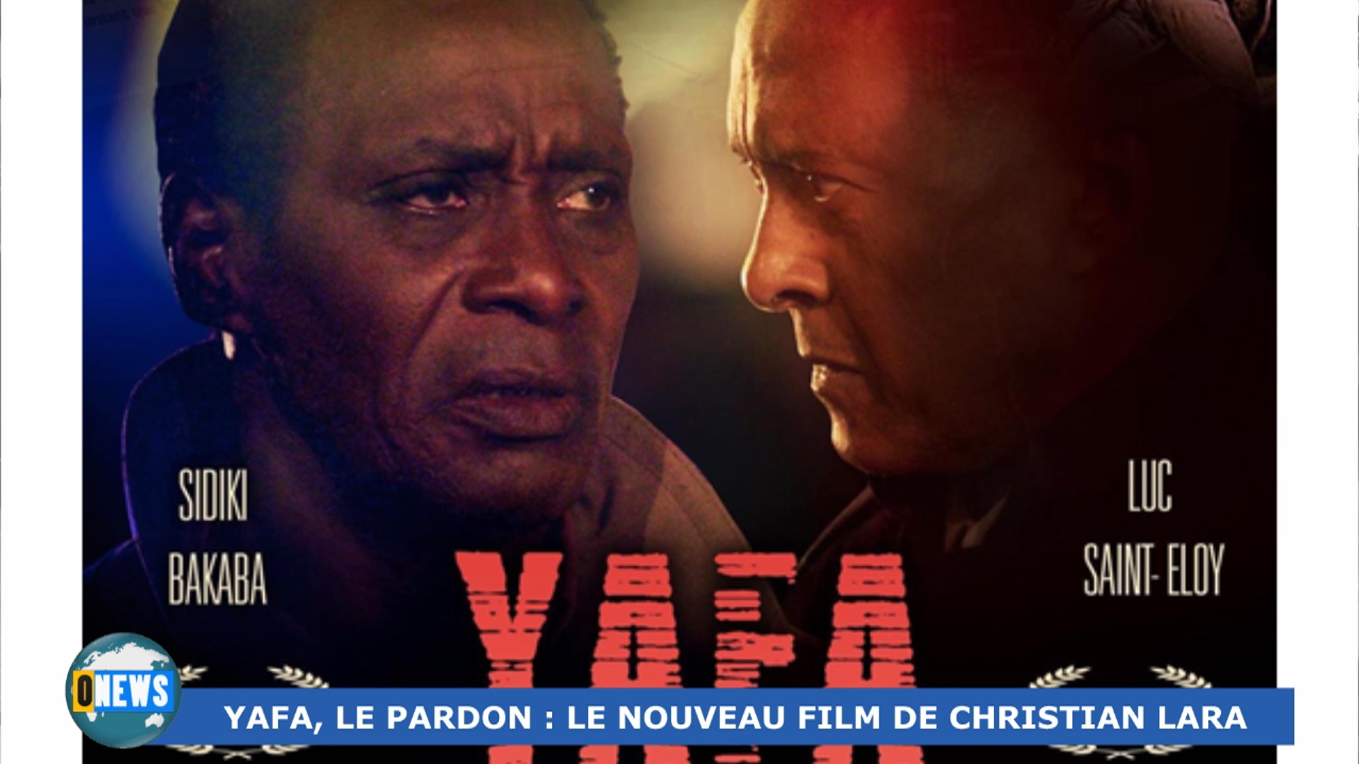 Onews . YAFA, le Pardon. Nouveau film de Christian LARA