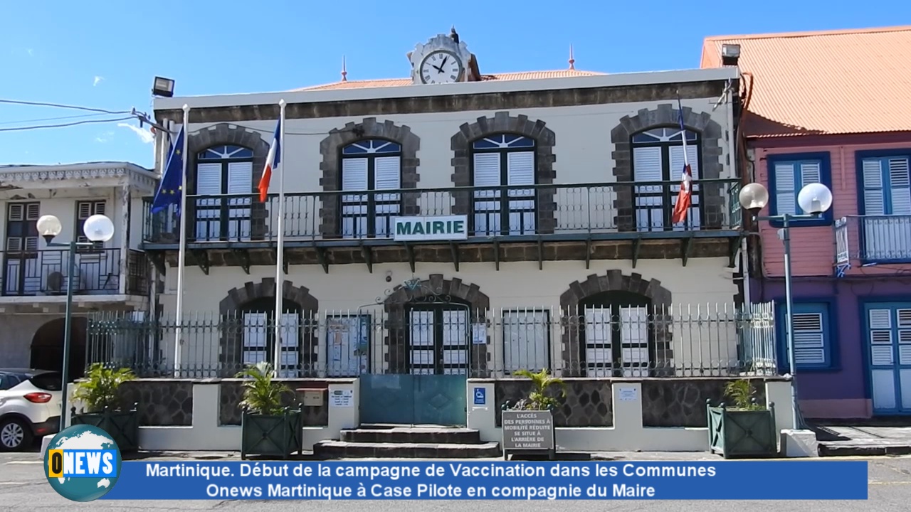 Onews Martinique. Début de la campagne de Vaccination dans les Communes. Reportage à Case Pilote