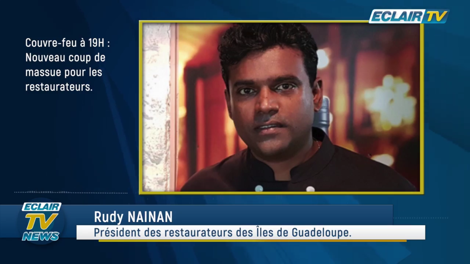 [Vidéo] Onews Guadeloupe. Flash EclairTv. A La une. la situation des restaurateurs face au Covid