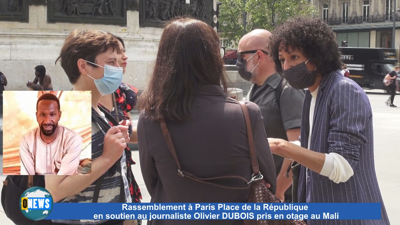 [Vidéo] Onews Hexagone. Rassemblement à Paris en soutien à Olivier DUBOIS Journaliste français pris en otage au Mali.