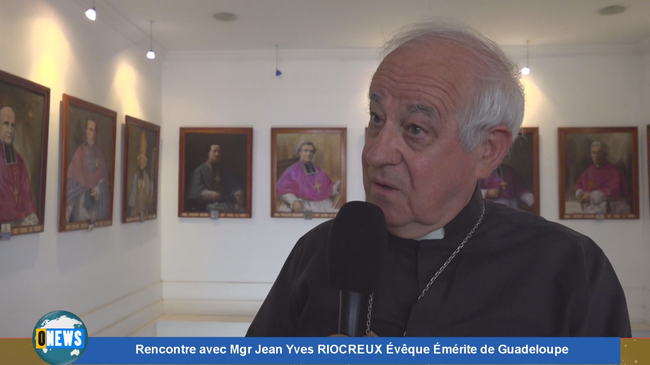 [Vidéo]Guadeloupe.Rencontre avec Mgr Jean Yves RIOCREUX Évêque Émérite de Guadeloupe