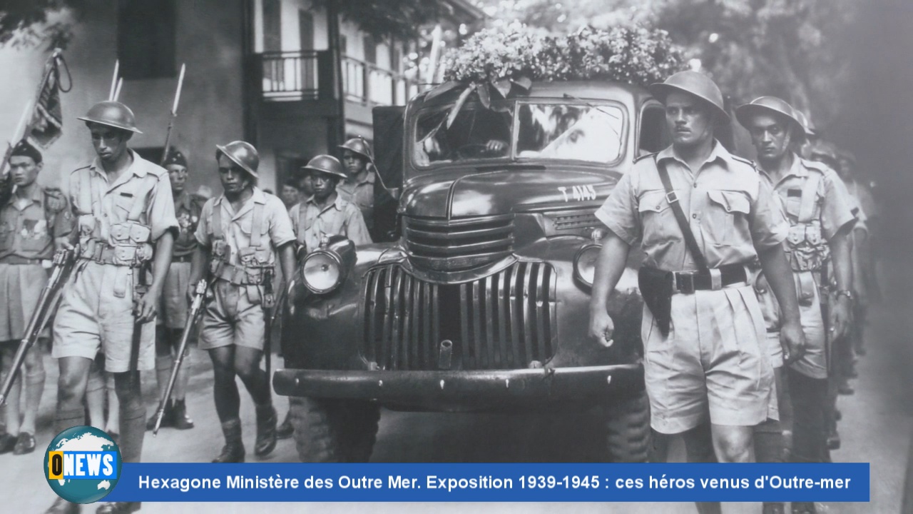 [Vidéo]Onews Hexagone. Ministère des Outre Mer. Exposition 1939-1945 : ces héros venus d’Outre-mer