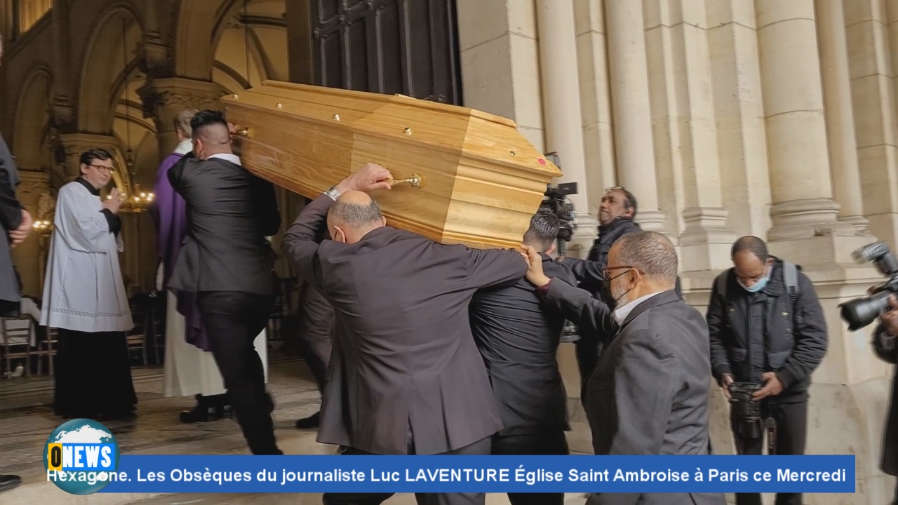 Hexagone. Les Obsèques du journaliste Luc LAVENTURE Église Saint Ambroise à Paris ce Mercredi (1er reportage)