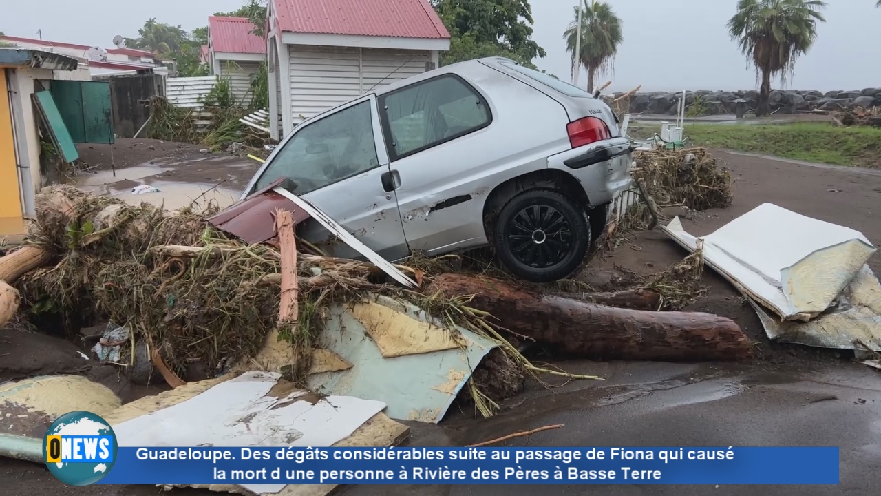 [Vidéo] Onews Guadeloupe.  Des dégâts considérables suite au passage de Fiona qui a causé  la mort d une personne à Rivière des Pères à Basse Terre