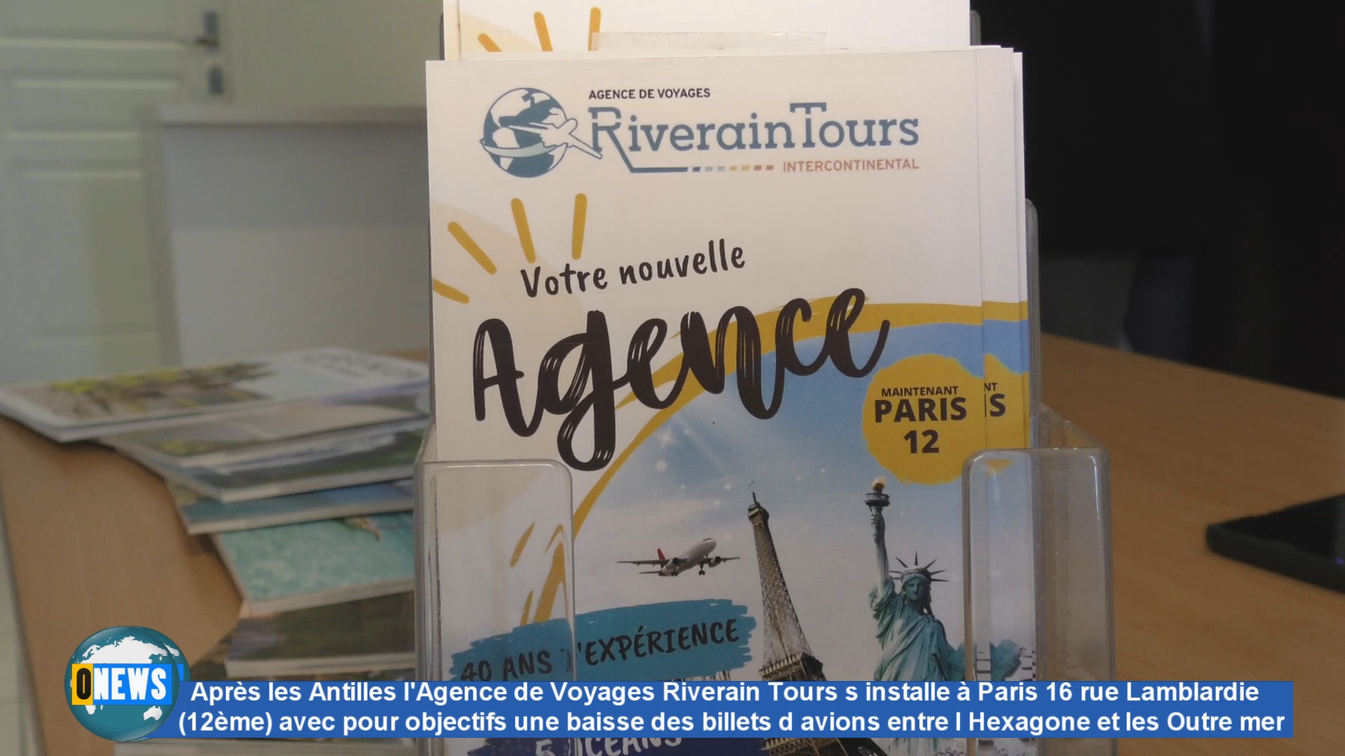 [Vidéo] Hexagone. Après les Antilles l’Agence de Voyages Riverain Tours s installe à Paris 16 rue Lamblardie   (12ème) avec pour objectifs une baisse des billets d avions entre l Hexagone et les Outre mer