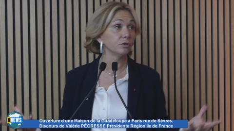 Onews.Ouverture dune Maison de la Guadeloupe à Paris.Discours de Valérie PÉCRESSE Présidentede la Région Ile de France