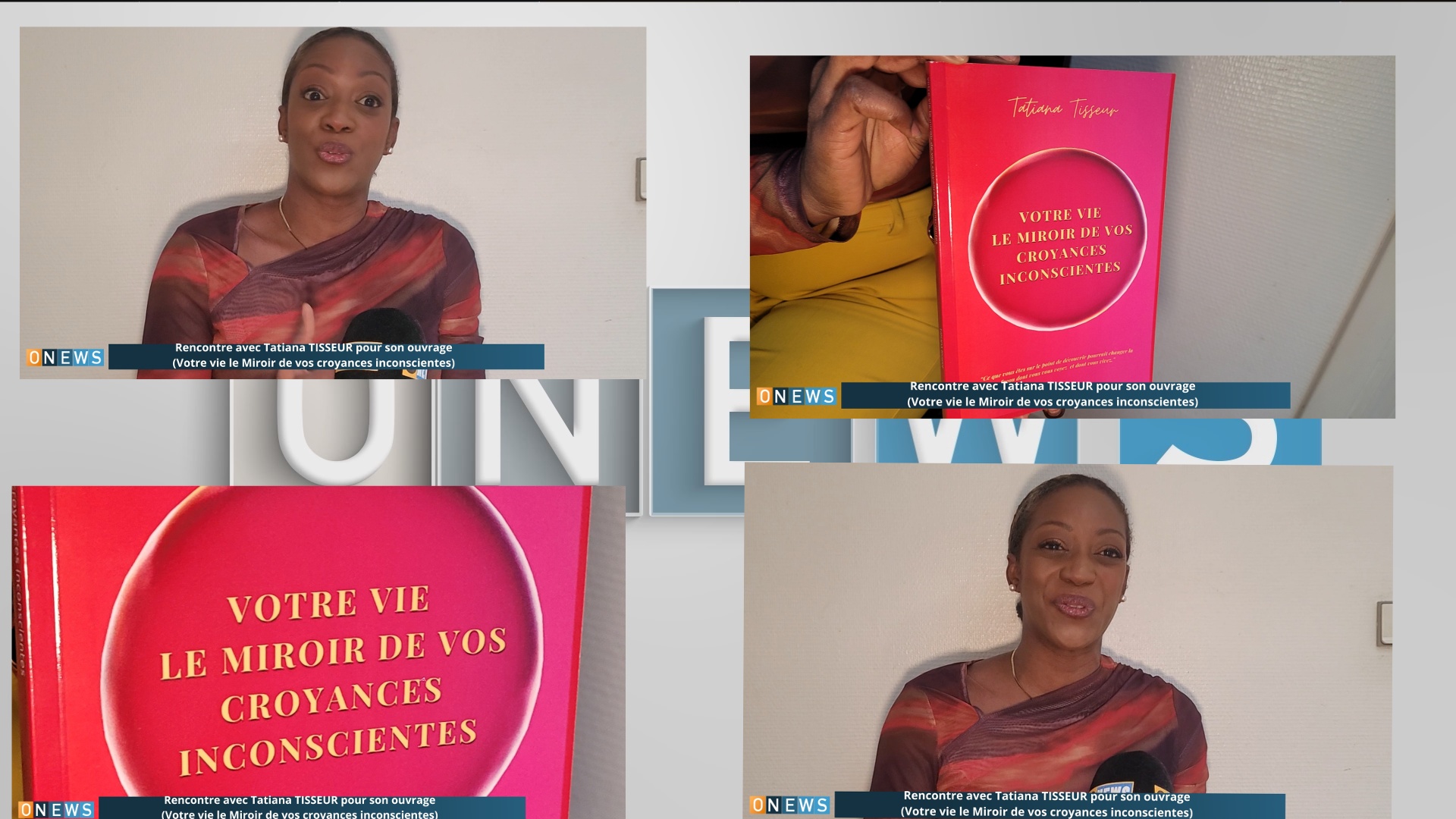 Onews.Rencontre avec Tatiana TISSEUR pour son ouvrage (Votre vie le Miroir de vos croyances inconscientes)